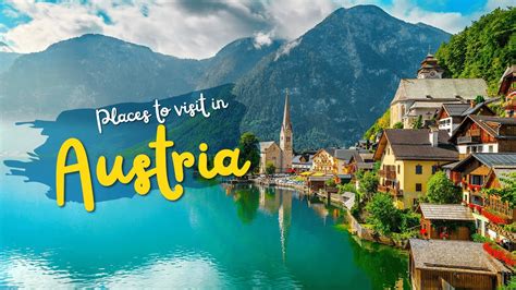 25 Best Places to Visit in Austria 2024: A Comprehensive Travel .